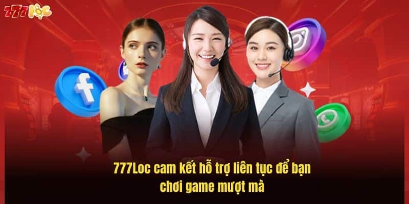 777loc-cam-ket-ho-tro-lien-tuc-de-ban-choi-game-muot-ma (1)
