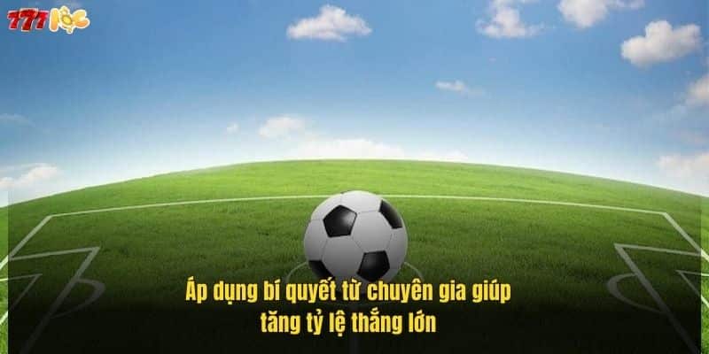 Soi Kèo Bóng Đá Chuẩn Xác – Bí Quyết Thắng Lớn Tại 777Loc 3 ap-dung-bi-quyet-tu-chuyen-gia-giup-tang-ty-le-thang-lon (1)