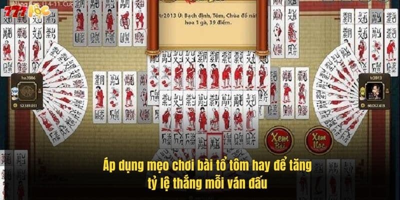 Mẹo Chơi Bài Tổ Tôm Hiệu Quả Từ Cao Thủ Giúp Bạn Thắng 2 ap-dung-meo-choi-bai-to-tom-hay-de-tang-ty-le-thang-moi-van-dau (1)