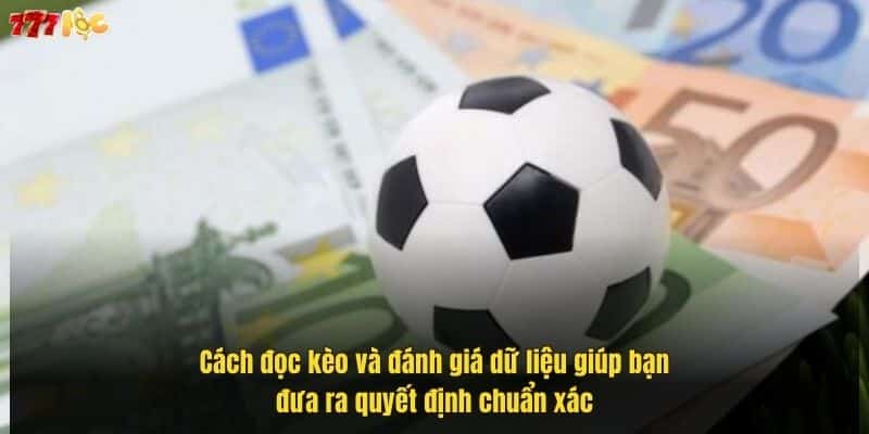 Kèo Tài Xỉu: Bí Quyết Thắng Lớn Khi Chơi Cá Cược Tại 777Loc 4 cach-doc-keo-va-danh-gia-du-lieu-giup-ban-dua-ra-quyet-dinh-chuan-xac (1)