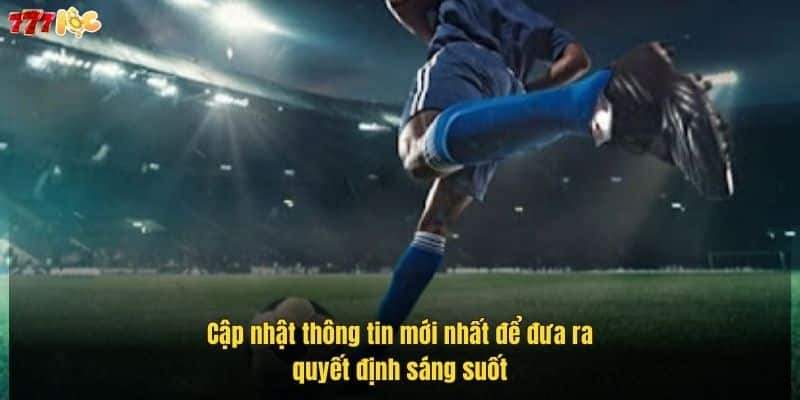 Soi Kèo Bóng Đá Chuẩn Xác – Bí Quyết Thắng Lớn Tại 777Loc 4 cap-nhat-thong-tin-moi-nhat-de-dua-ra-quyet-dinh-sang-suot (1)