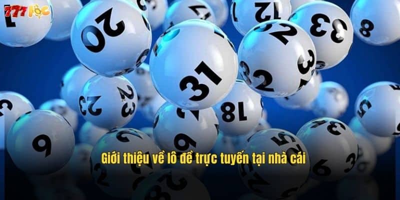 777loc-mang-den-trai-nghiem-ca-cuoc-lo-de-truc-tuyen-hien-dai