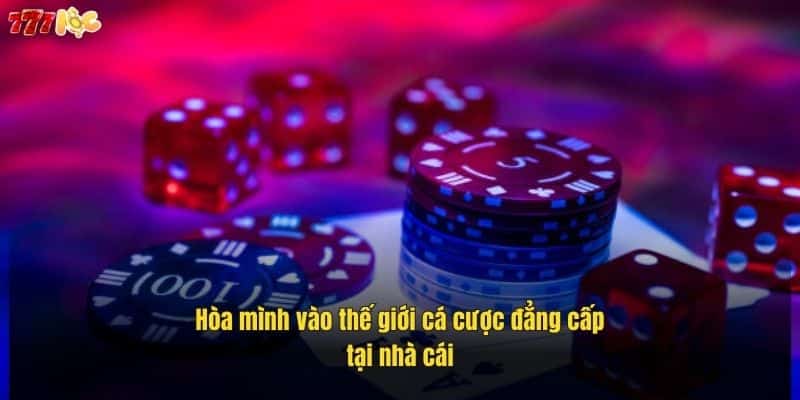 Casino 777Loc - Trải Nghiệm Cá Cược Đỉnh Cao Dành Cho Bạn 3 hoa-minh-vao-the-gioi-ca-cuoc-dang-cap-tai-nha-cai (1)
