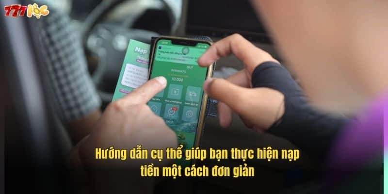 Nạp Tiền 777Loc Dễ Dàng – Hướng Dẫn Chi Tiết Cho Người Mới 3 huong-dan-cu-the-giup-ban-thuc-hien-nap-tien-mot-cach-don-gian (1)