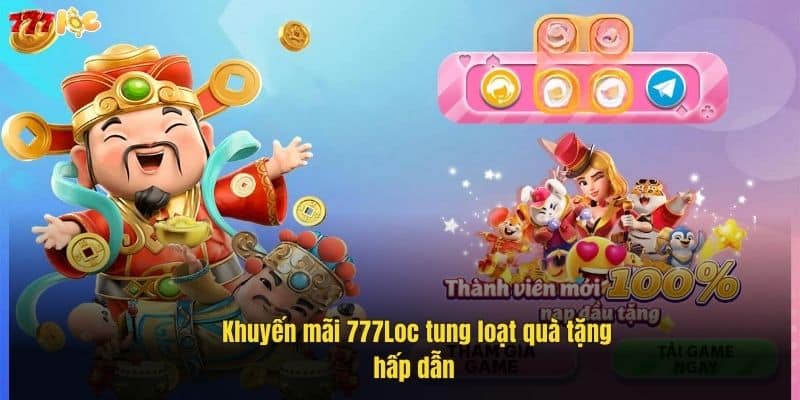 Khuyến Mãi 777Loc: Cập Nhật Mới Nhất, Nhận Quà Siêu Hấp Dẫn 2 khuyen-mai-777loc-tung-loat-qua-tang-hap-dan (1)