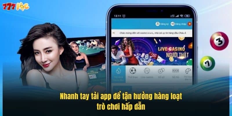 Tải App 777Loc - Trải Nghiệm Cổng Game Giải Trí Đỉnh Cao 2 nhanh-tay-tai-app-de-tan-huong-hang-loat-tro-choi-hap-dan (1)