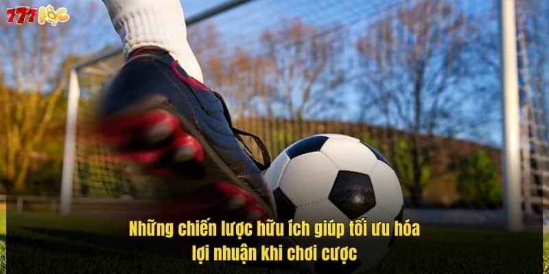 Cược Xiên Là Gì? Hướng Dẫn Đầy Đủ Cách Chơi Tại 777Loc 4 nhung-chien-luoc-huu-ich-giup-toi-uu-hoa-loi-nhuan-khi-choi-cuoc (1)