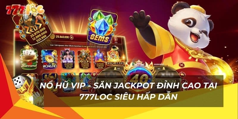 no-hu-vip-san-jackpot-dinh-cao-tai-777loc-sieu-hap-dan (1)