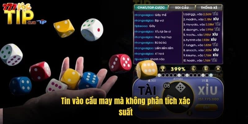 Tại Sao Chơi Tài Xỉu Toàn Thua? Nguyên Nhân Và Cách Khắc Phục 4 tin-vao-cau-may-ma-khong-phan-tich-xac-suat (1)